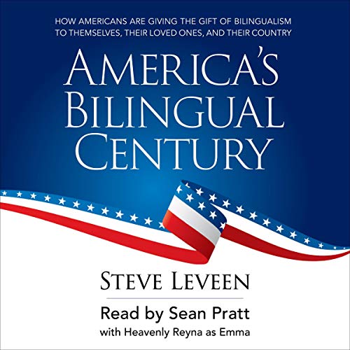 America's Bilingual Century by Steve Leveen