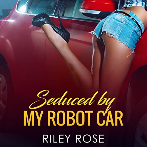 Seduced by My Robot Car