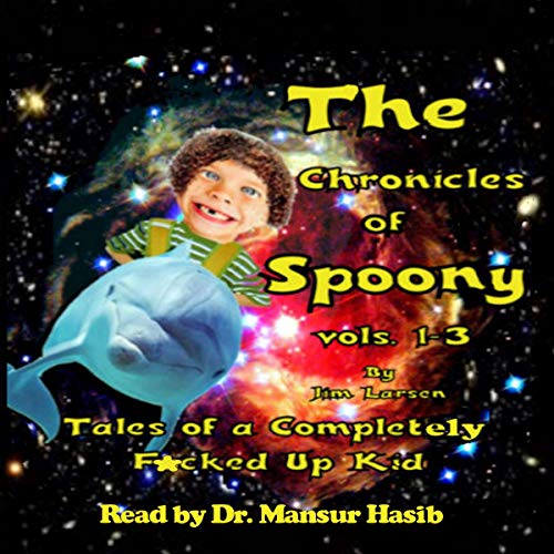 The Chronicles of Spoony, Vols. 1-3