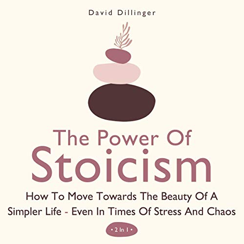The Power of Stoicism: 2 in 1
