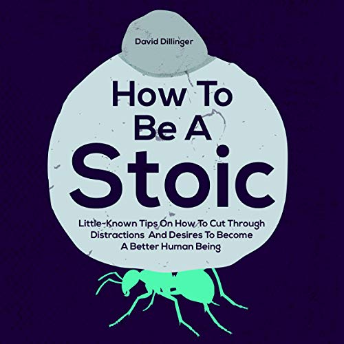 How to Be a Stoic