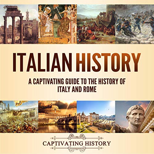 Italian History by Captivating History