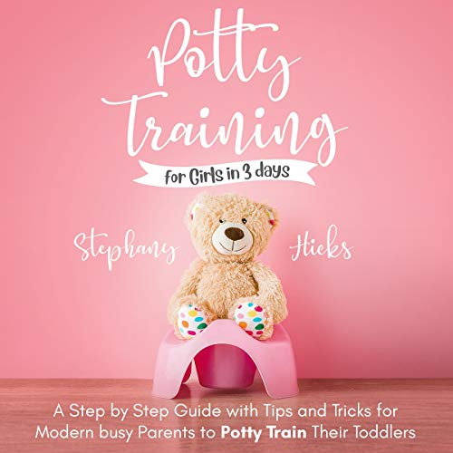 Potty Training for Girls in 3 Days