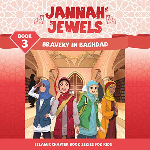 Jannah Jewels, Book 3: Bravery in Baghdad