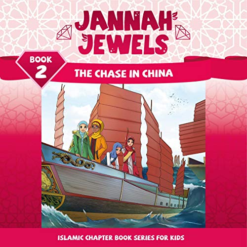 Jannah Jewels, Book 2: The Chase in China
