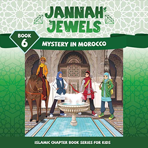 Jannah Jewels, Book 6: Mystery in Morocco