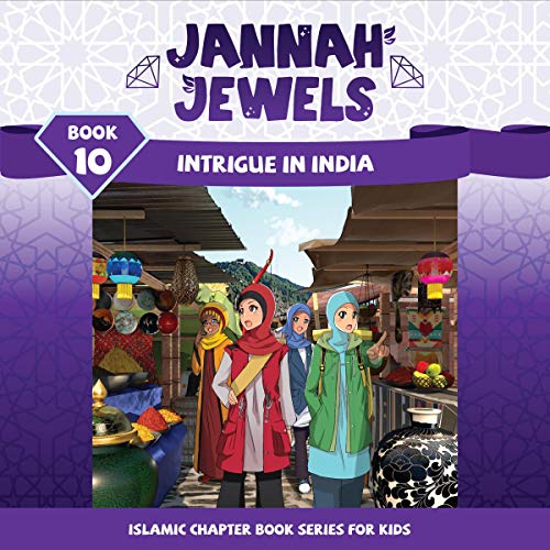 Jannah Jewels, Book 10: Intrigue in India