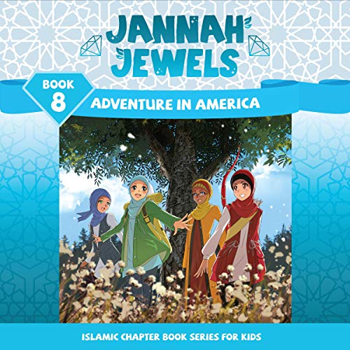 Jannah Jewels, Book 8: Adventure in America