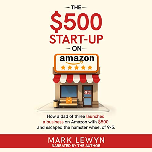 The $500 Start-Up on Amazon by Mark Lewyn