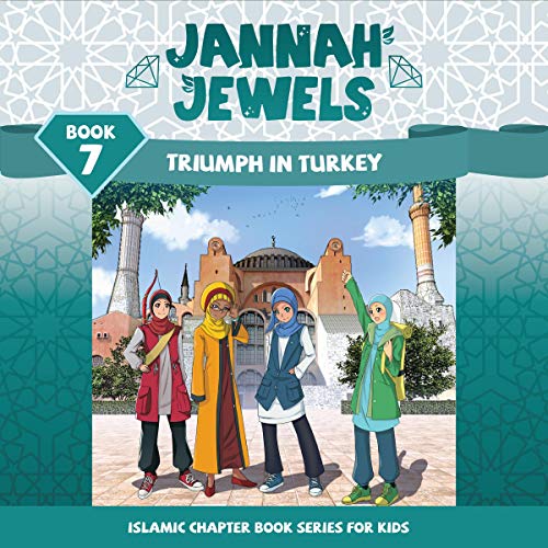 Jannah Jewels, Book 7: Triumph in Turkey
