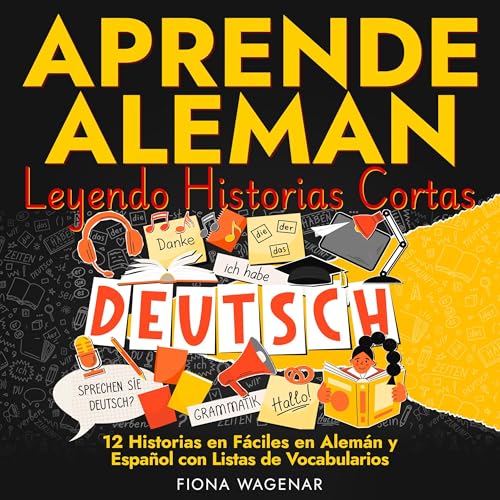 Aprende Aleman Leyendo Historias Cortas [Learn German by Reading Short Stories] by Fiona Wagenar
