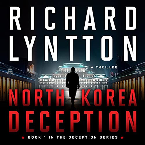North Korea Deception by Richard Lyntton