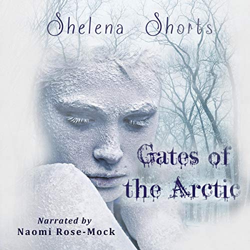 Gates of the Arctic by Shelena Shorts