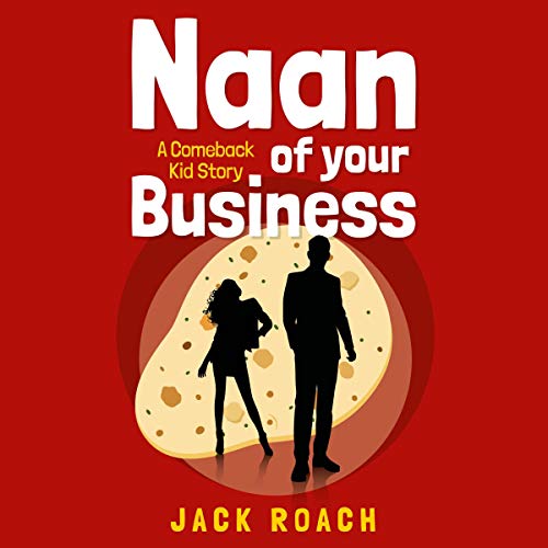 Naan of Your Business by Jack Roach