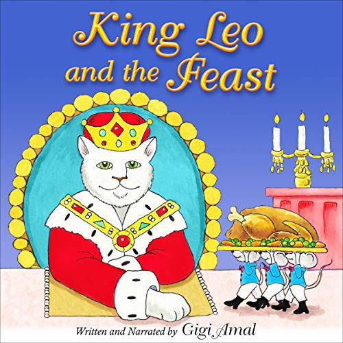 King Leo and the Feast by Gigi Amal