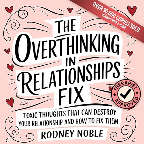 The Overthinking in Relationships Fix