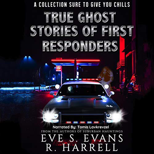 True Ghost Stories of First Responders