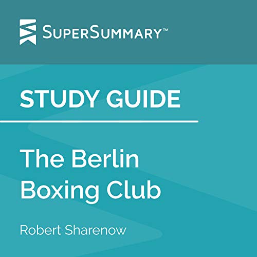 Study Guide: The Berlin Boxing Club by Robert Sharenow