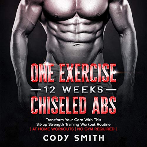 One Exercise, 12 Weeks, Chiseled Abs