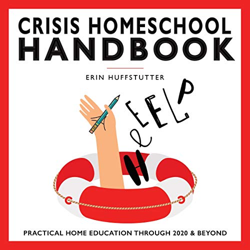 Crisis Homeschool Handbook by Erin Huffstutter