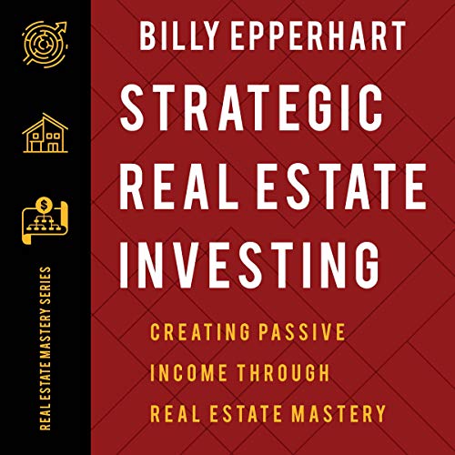 Strategic Real Estate Investing