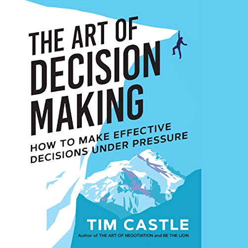 The Art of Decision Making