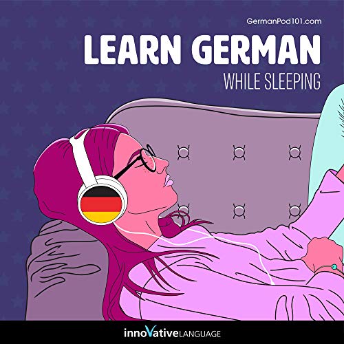 Learn German While Sleeping by Innovative Language Learning LLC