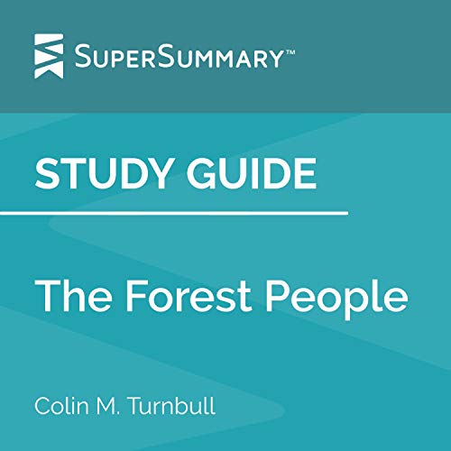 Study Guide: The Forest People by Colin M. Turnbull