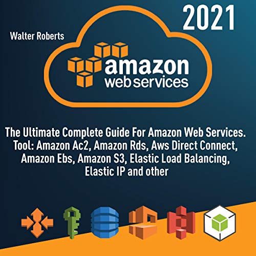 Amazon Web Services (AWS) by Walter Roberts