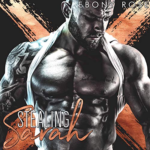 Stealing Sarah by Ebony Rose