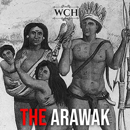 The Arawak by World Changing History