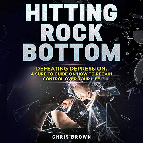 Hitting Rock Bottom by Christopher Brown
