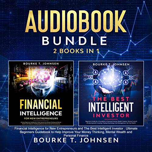 Bundle 2 Books in 1 Financial Intelligence for New Entrepreneurs and the Best Intelligent Investor