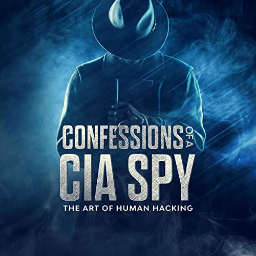 Confessions of a CIA Spy