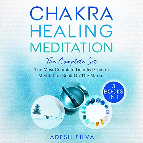 Chakra Healing Meditation, The Complete Set