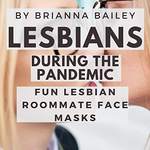 Lesbians During the Pandemic