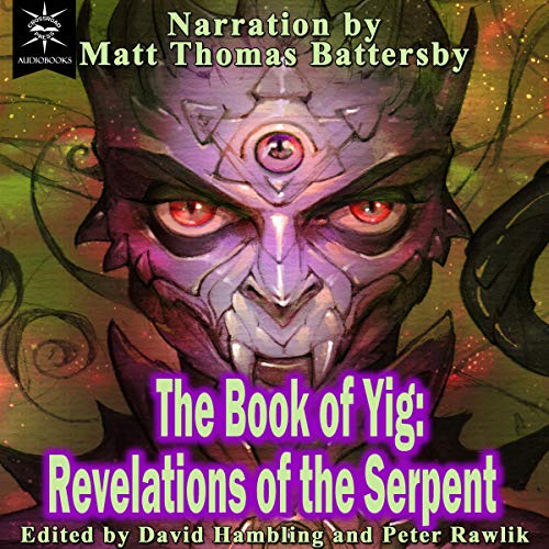 The Book of Yig: Revelations of the Serpent