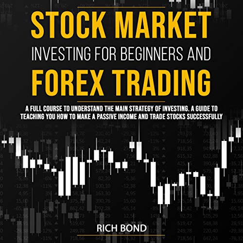 Stock Market Investing for Beginners and Forex Trading