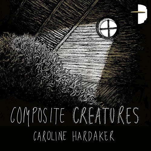 Composite Creatures by Caroline Hardaker