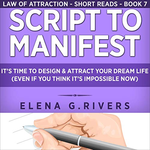 Script to Manifest by Elena G. Rivers