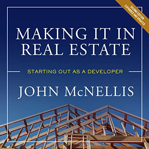 Making it in Real Estate by John McNellis