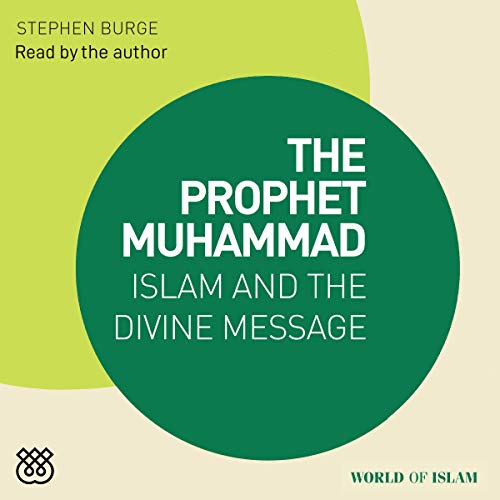 The Prophet Muhammad by Stephen Burge