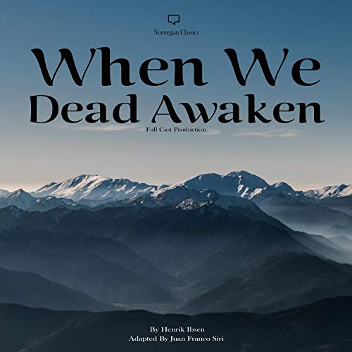 When We Dead Awaken: Full Cast Production