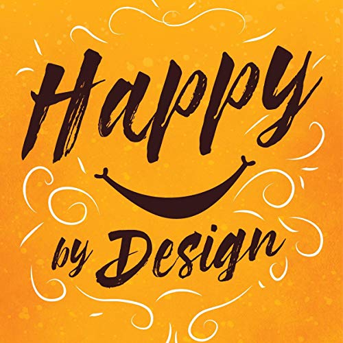 Happy by Design by Emily Wyant