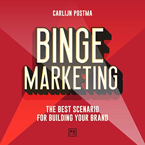 Binge Marketing by Carlijn Postma