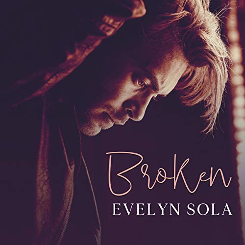Broken by Evelyn Sola