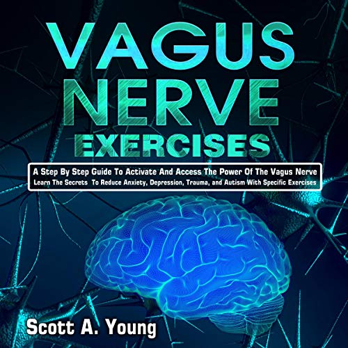 Vagus Nerve Exercises by Scott A. Young