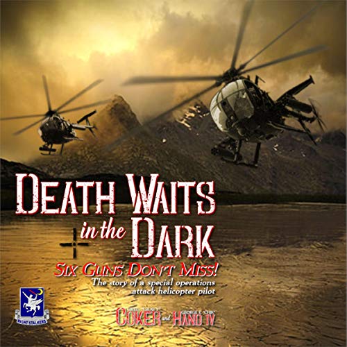 Death Waits in the Dark: Six Guns Don't Miss! by Greg "Gravy" Coker