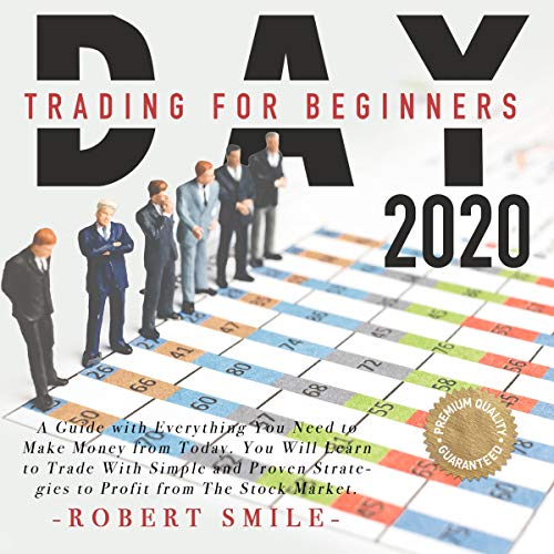 Day Trading for Beginners 2020 by Robert Smile