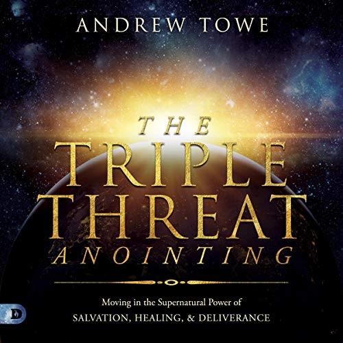 The Triple Threat Anointing